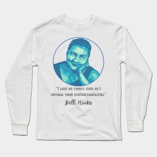 Bell Hooks Portrait and Quote Long Sleeve T-Shirt